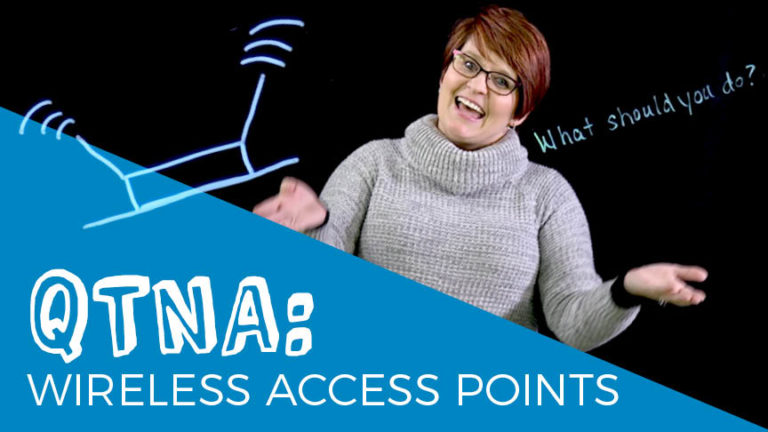 QTNA #44: Wireless Access Points