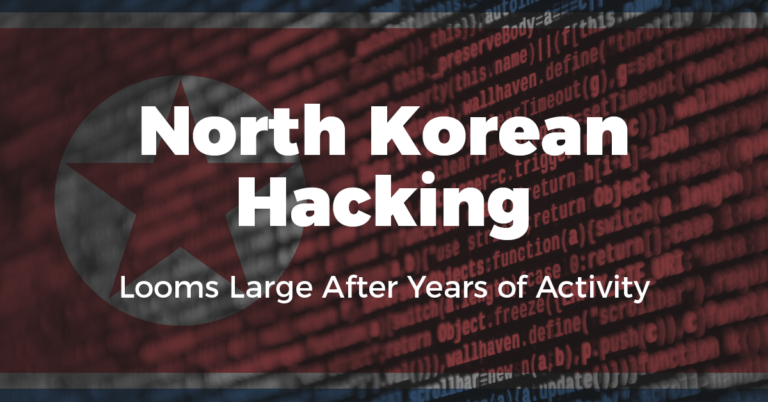 Threats of North Korean Hacking Looms Large after years of activity