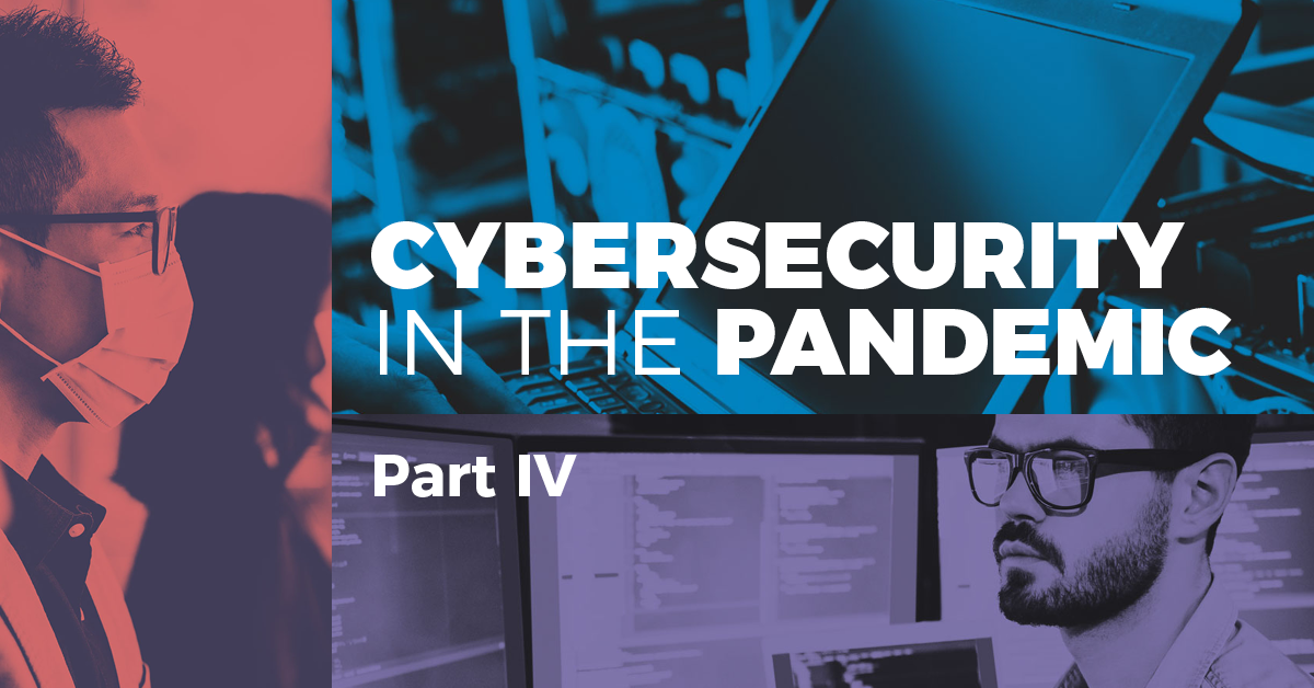 Cybersecurity in the Pandemic Pt. IV CyberVista