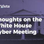 Thoughts on the White House Cyber Meeting by CyberVista CEO Simone Petrella