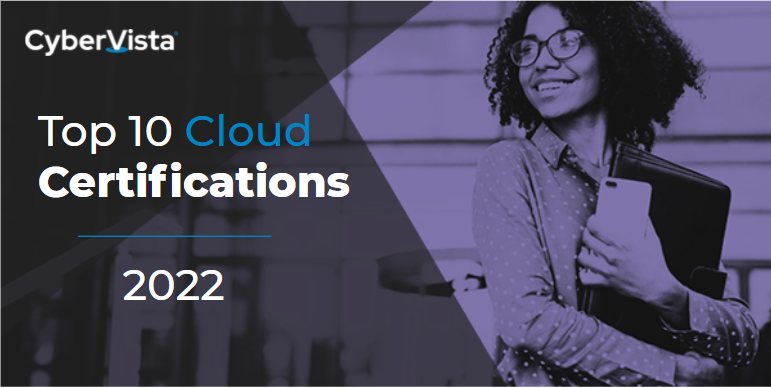 CyberVista Blog Top 10 Cloud Certifications 2022