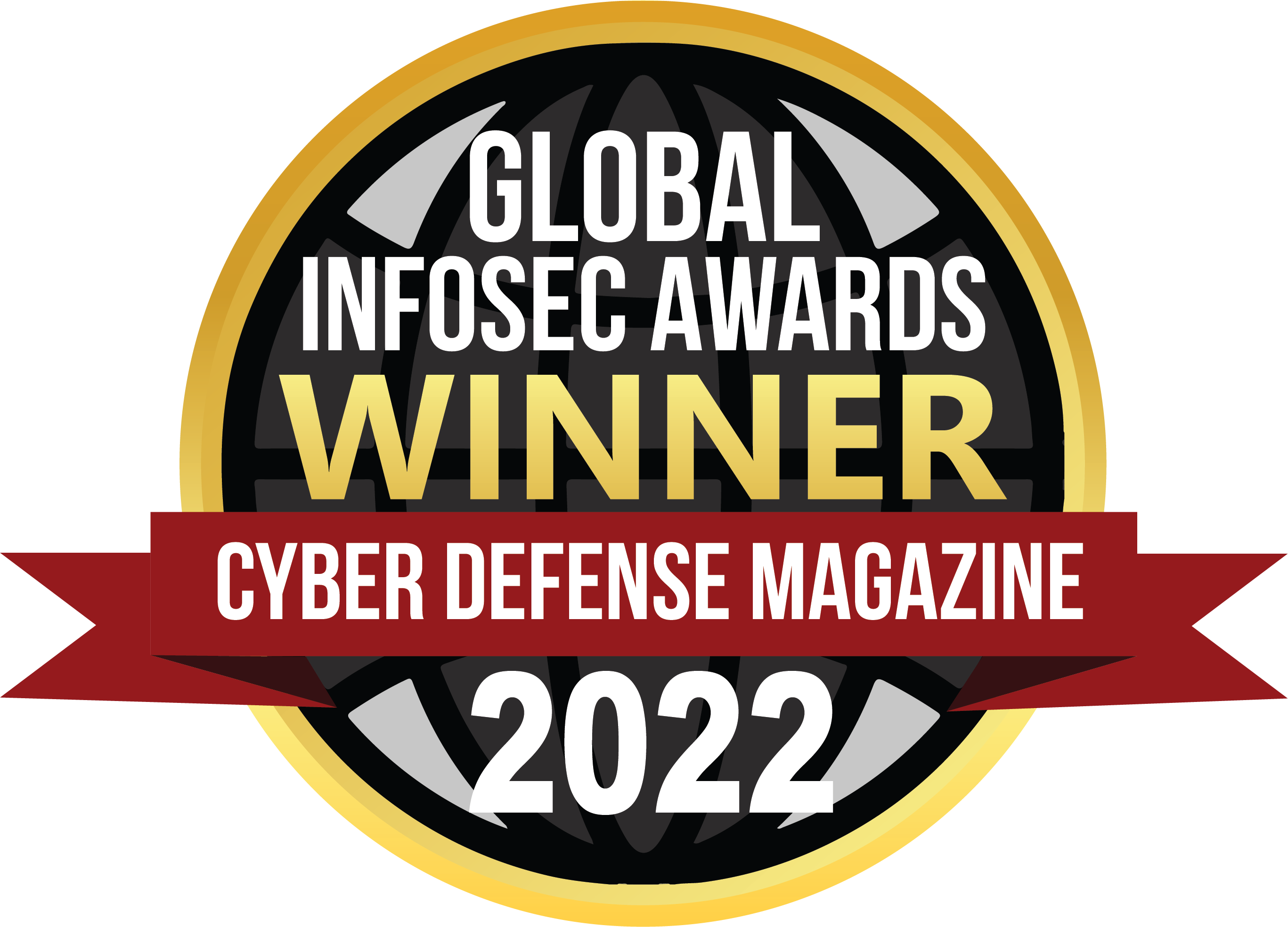 Global Infosec Awards Winner 2022 Cyber Defense Magazine