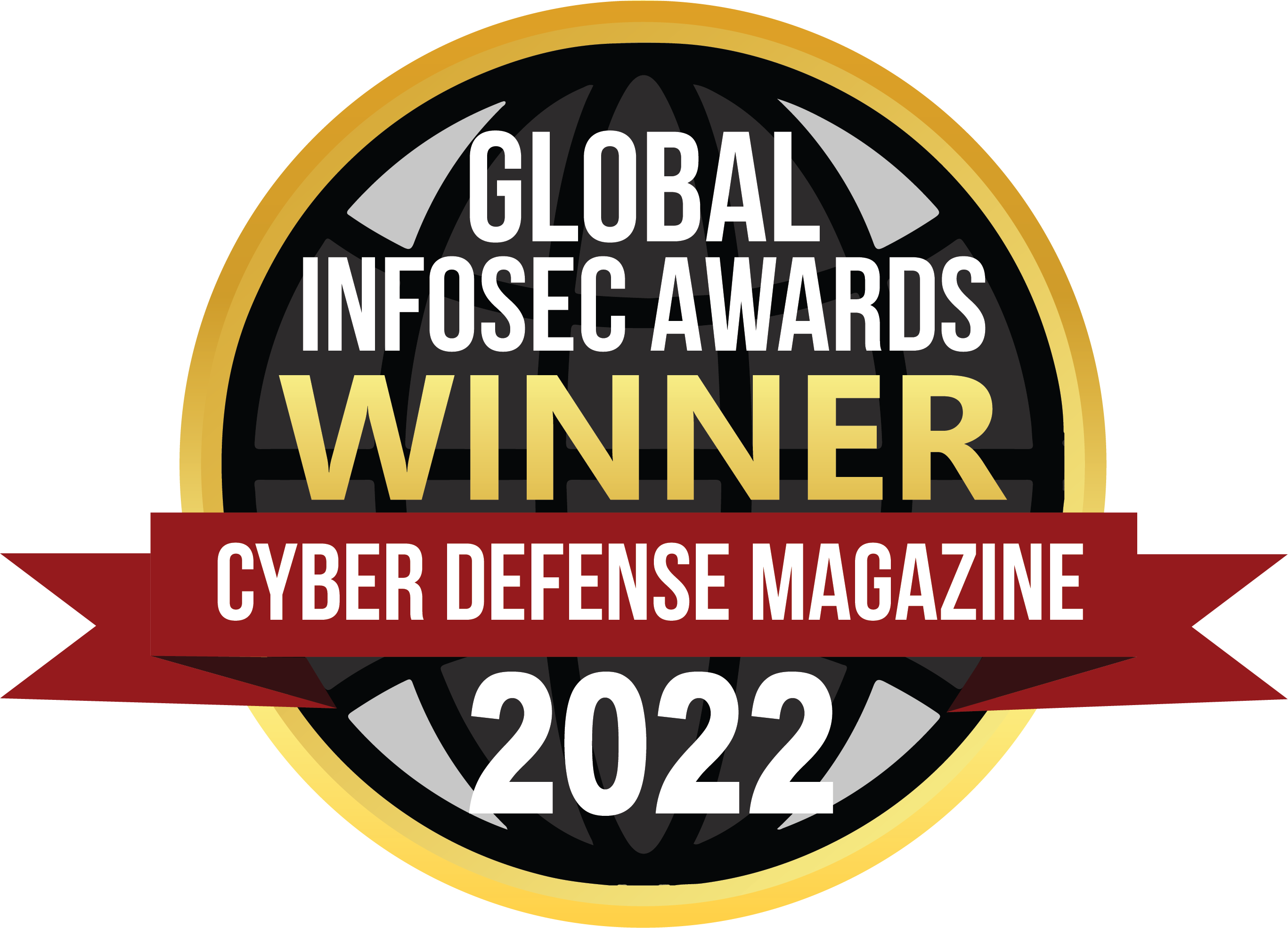 Global Infosec Awards Winner 2022 Cyber Defense Magazine